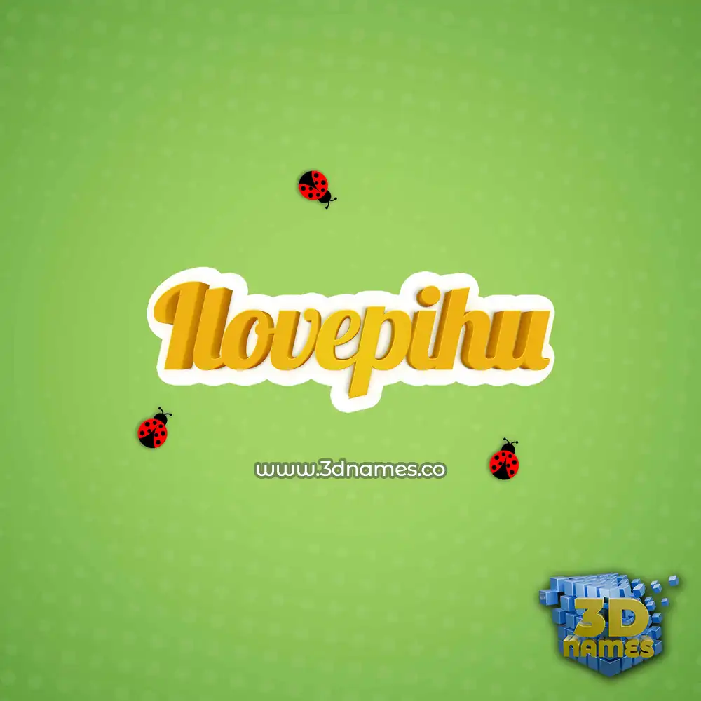ilovepihu in Ladybugs style - 3D name wallpaper