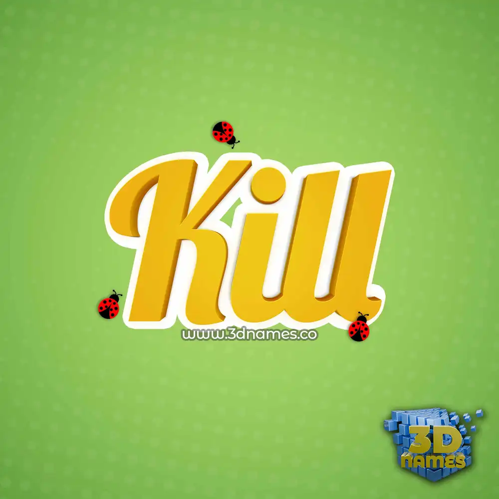 kill in Ladybugs style - 3D name wallpaper