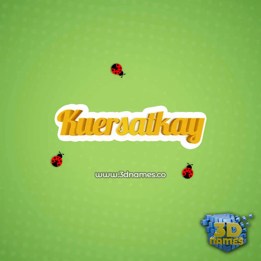kuersatkay in Ladybugs style - 3D name wallpaper