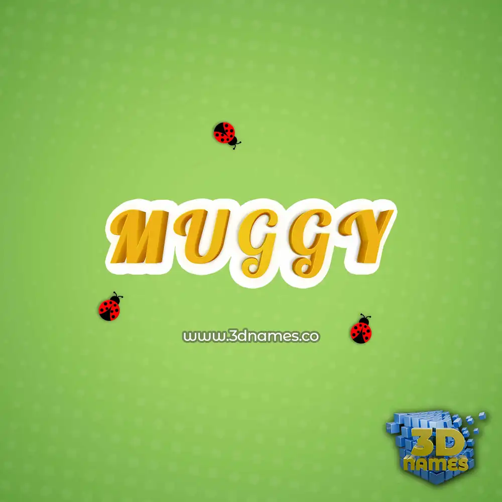 m u g g y in Ladybugs style - 3D name wallpaper