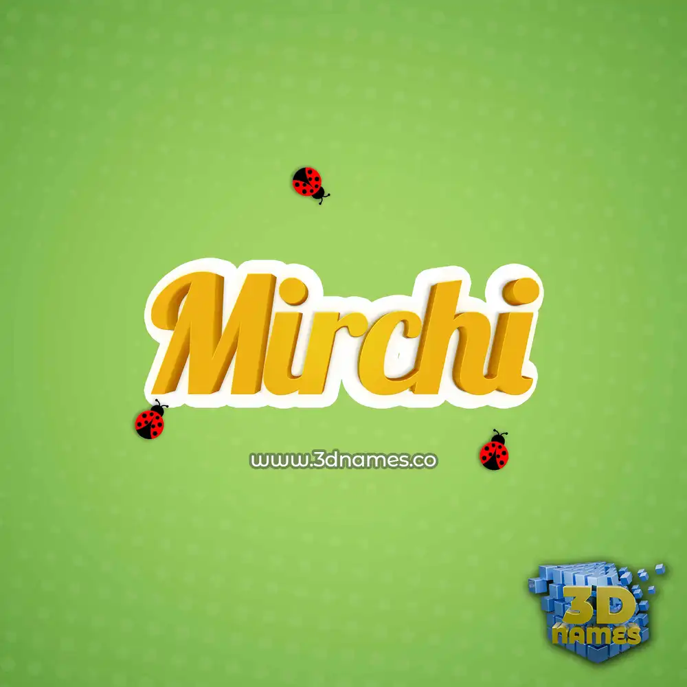 mirchi in Ladybugs style - 3D name wallpaper