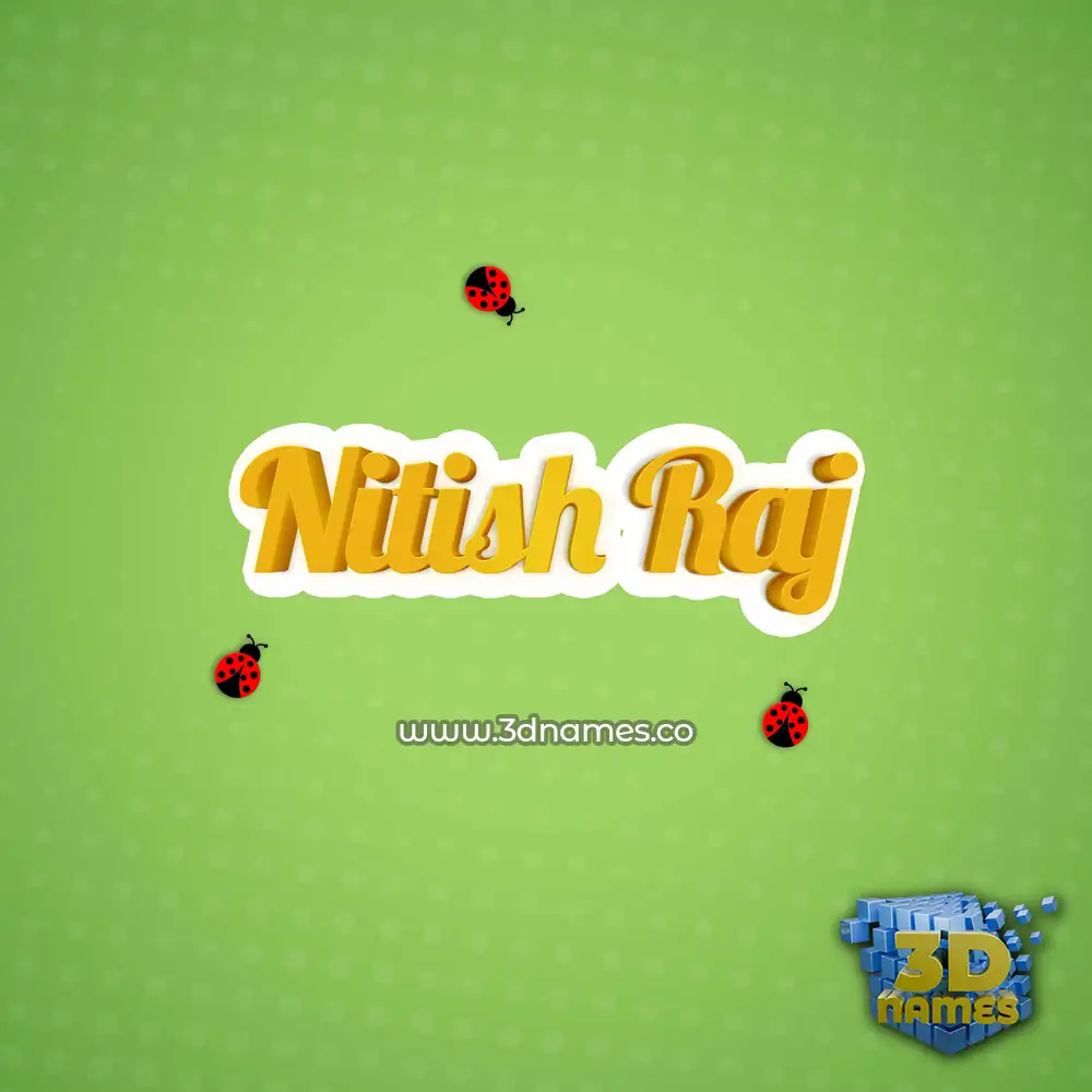 nitish raj in Ladybugs style - 3D name wallpaper