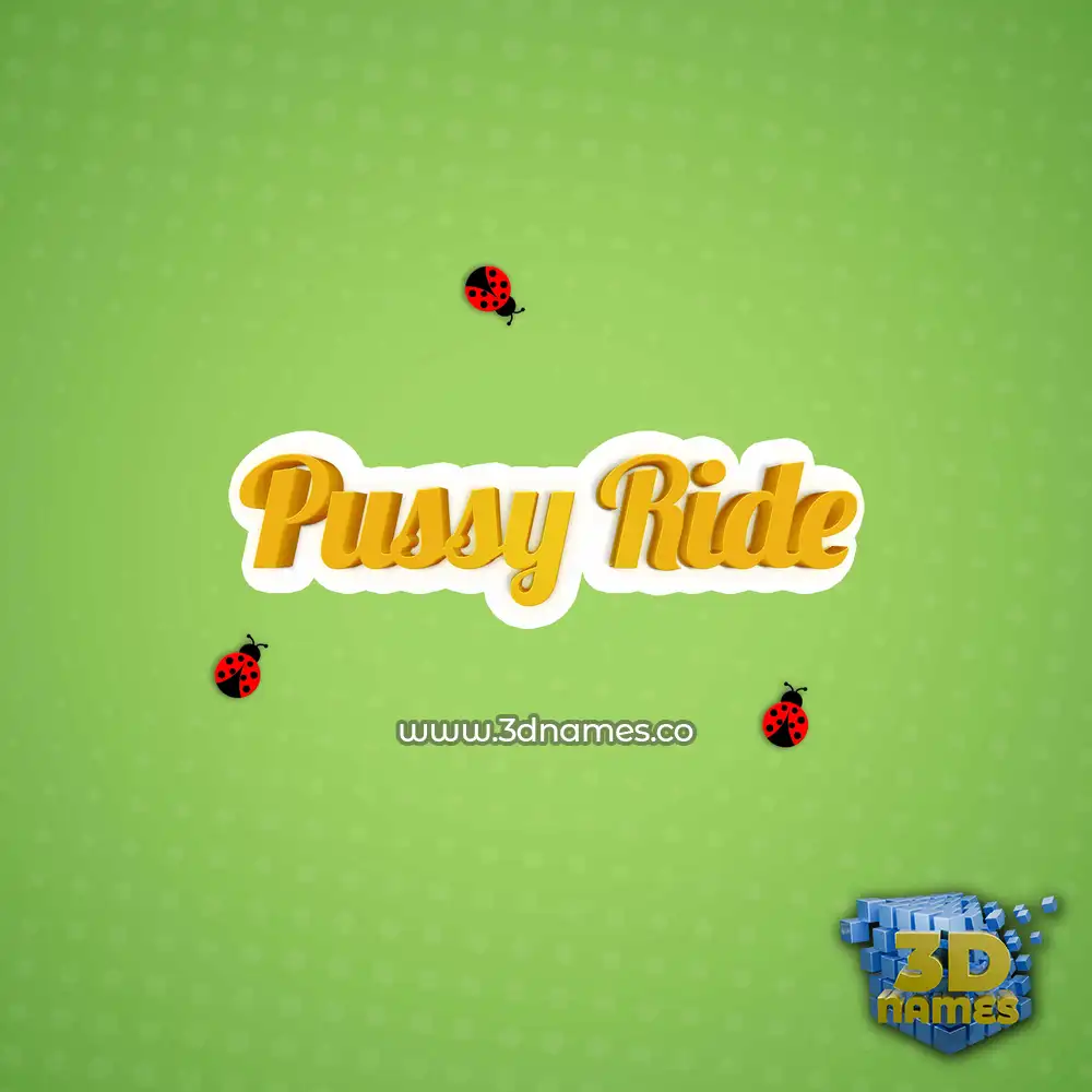pussy ride in Ladybugs style - 3D name wallpaper