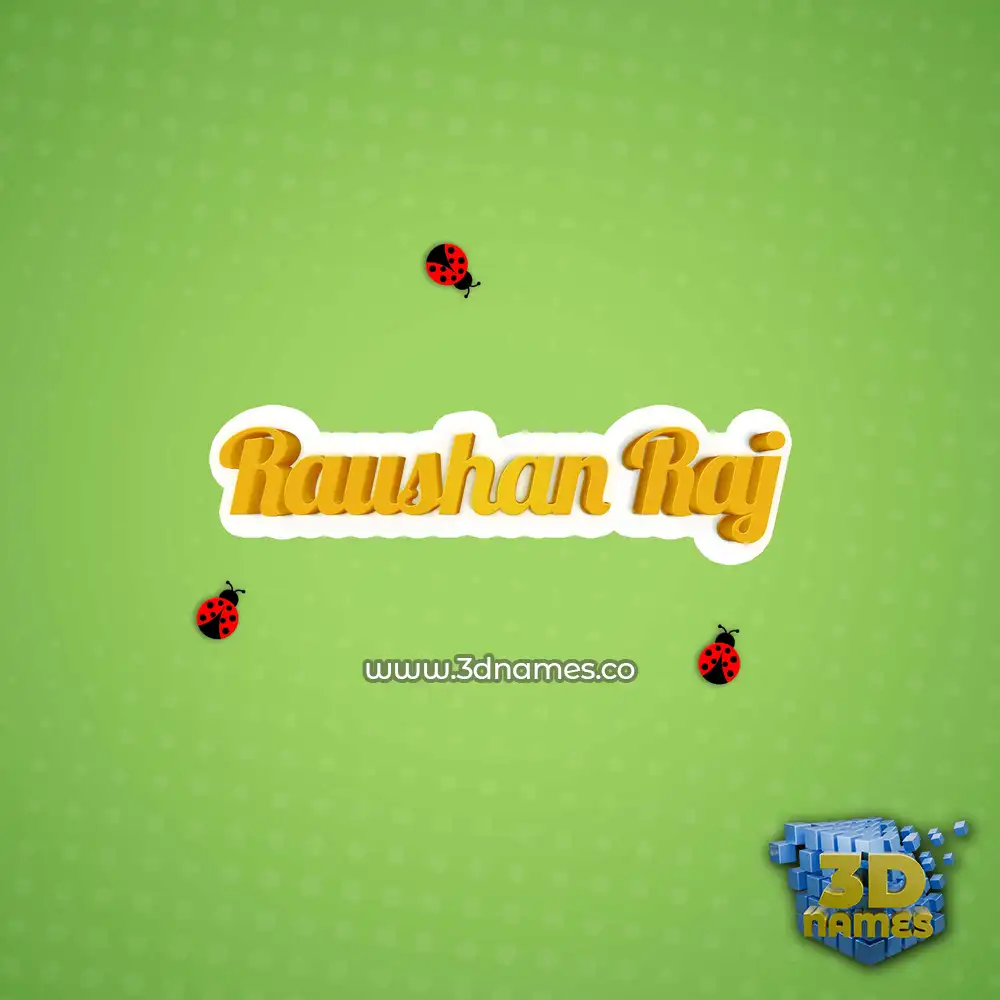 raushan raj in Ladybugs style - 3D name wallpaper