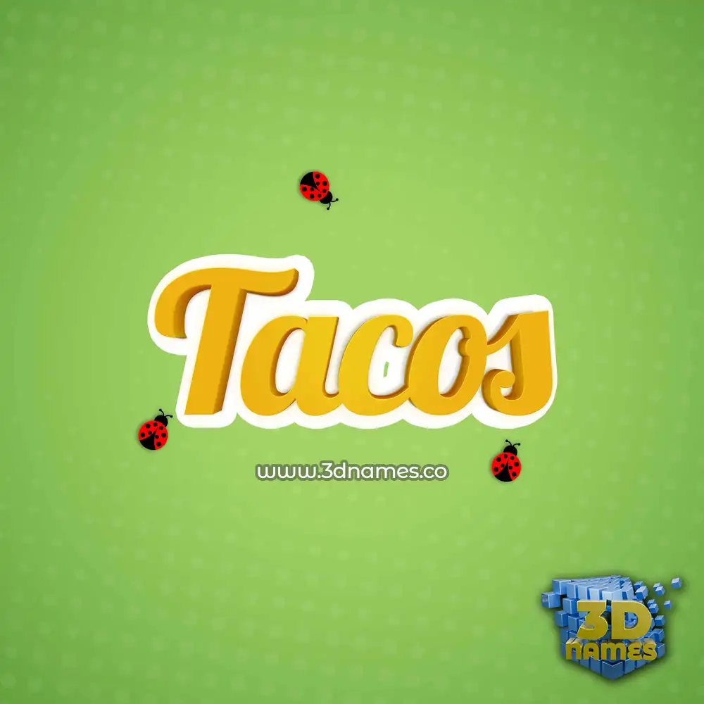 tacos in Ladybugs style - 3D name wallpaper