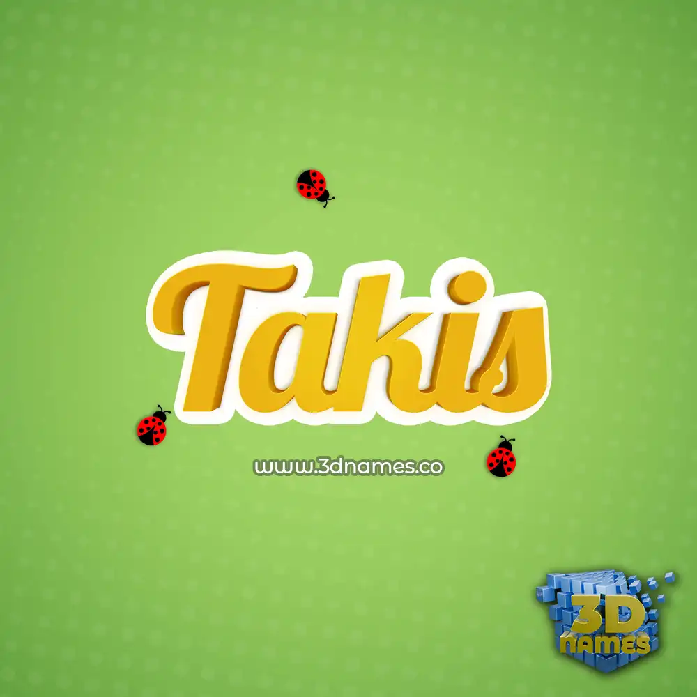 takis in Ladybugs style - 3D name wallpaper