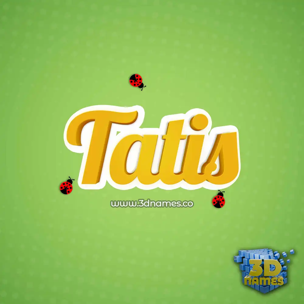 tatis in Ladybugs style - 3D name wallpaper