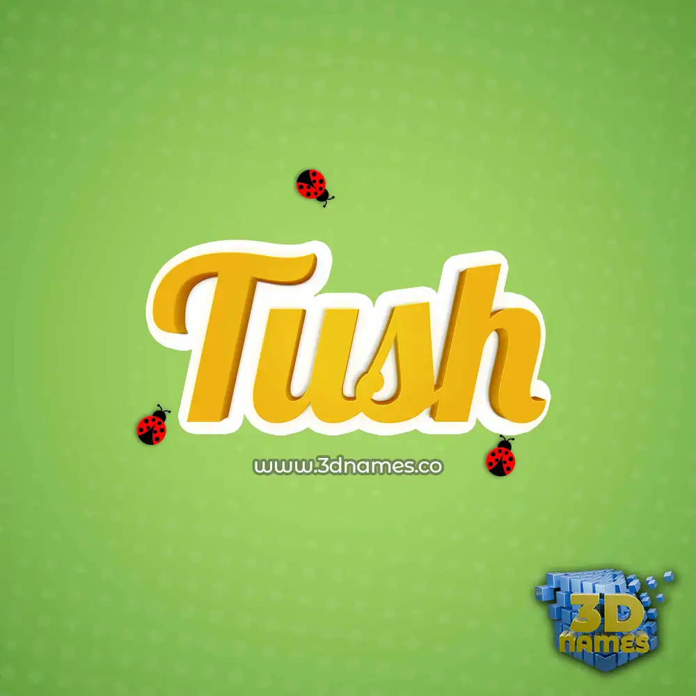 tush in Ladybugs style - 3D name wallpaper