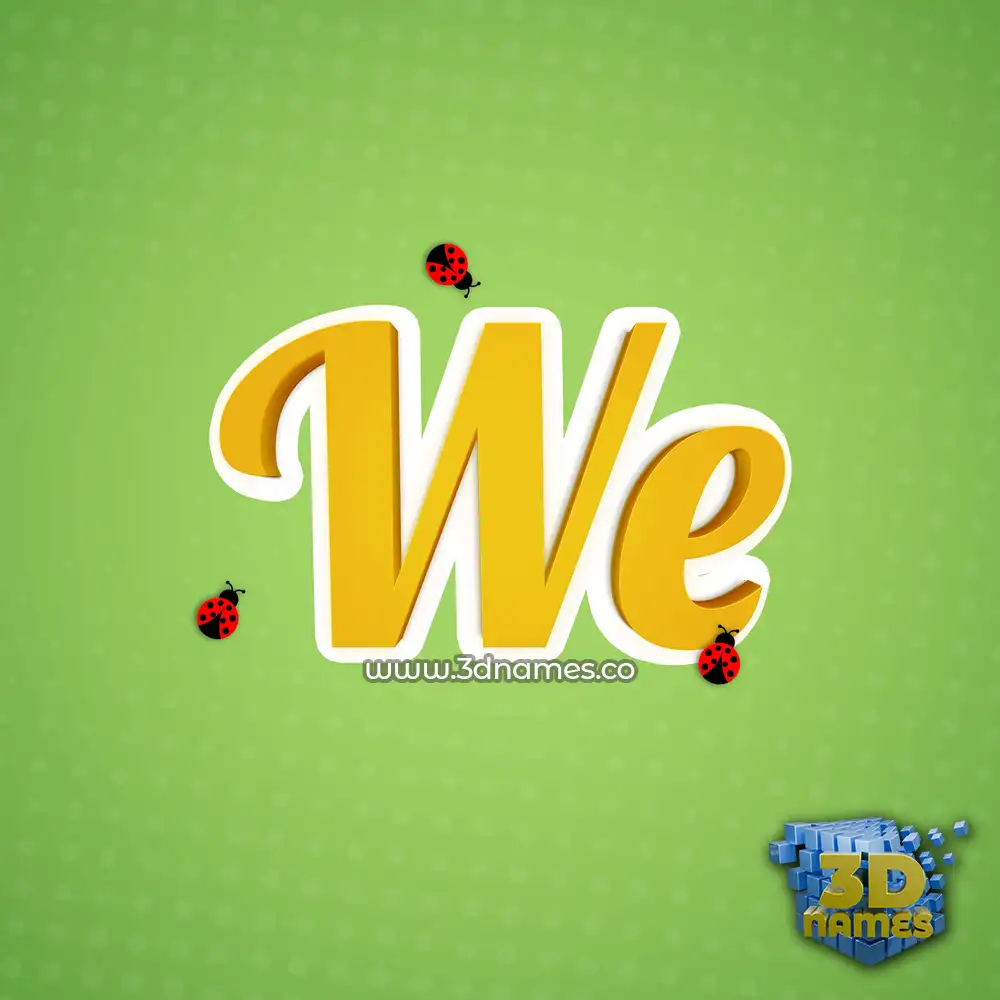 we in Ladybugs style - 3D name wallpaper