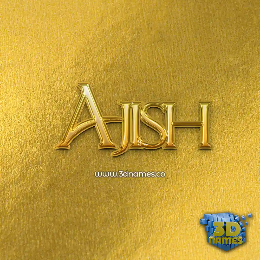 ajish in All Gold style - 3D name wallpaper