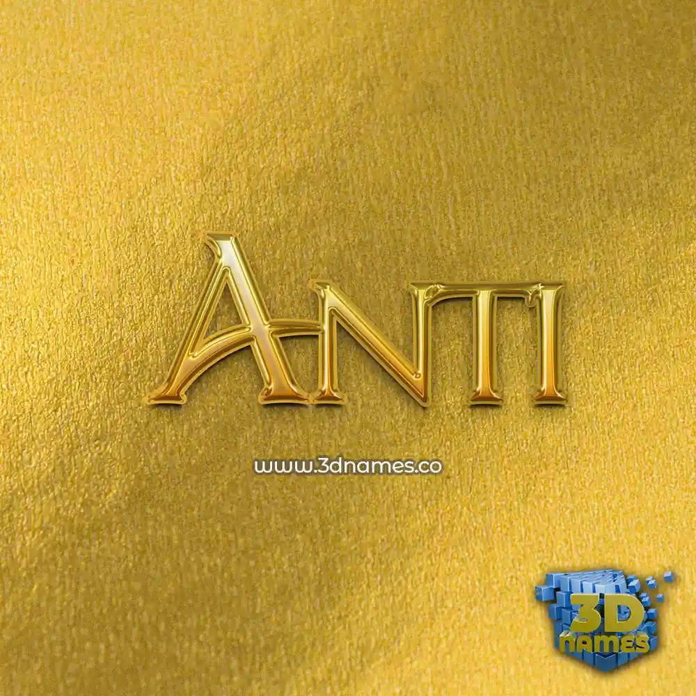 anti in All Gold style - 3D name wallpaper
