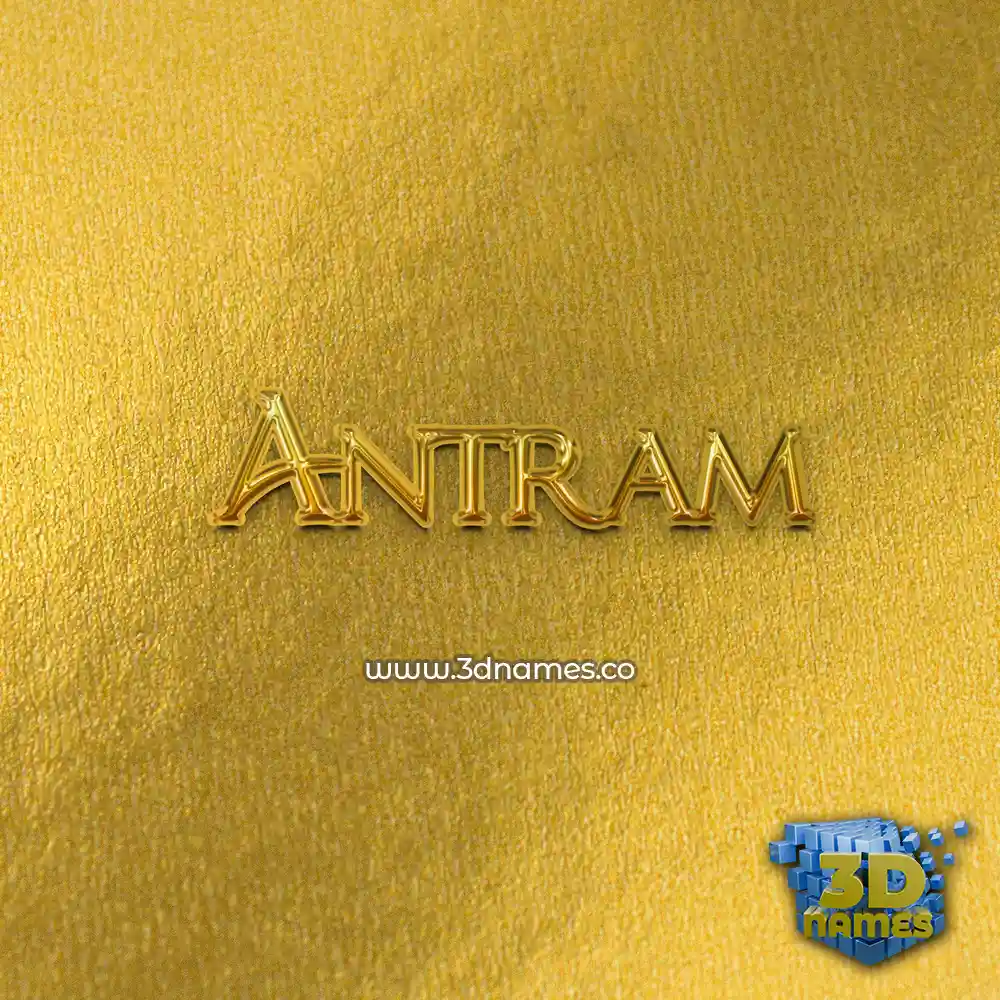 antram in All Gold style - 3D name wallpaper