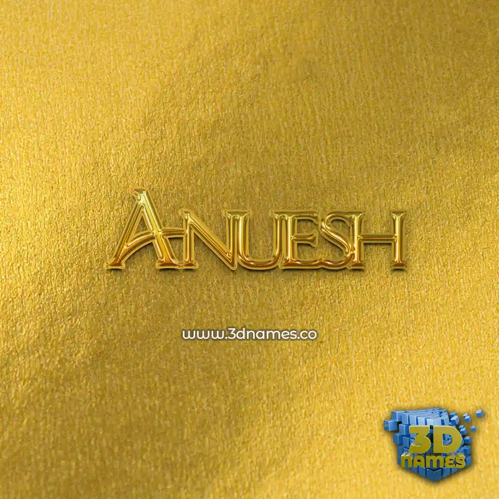 anuesh in All Gold style - 3D name wallpaper