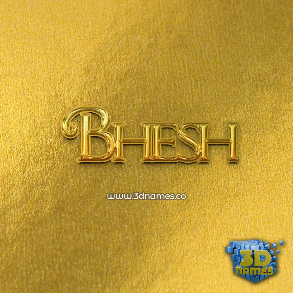 bhesh in All Gold style - 3D name wallpaper