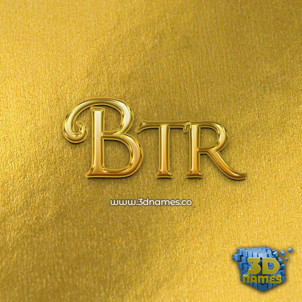 btr in All Gold style - 3D name wallpaper
