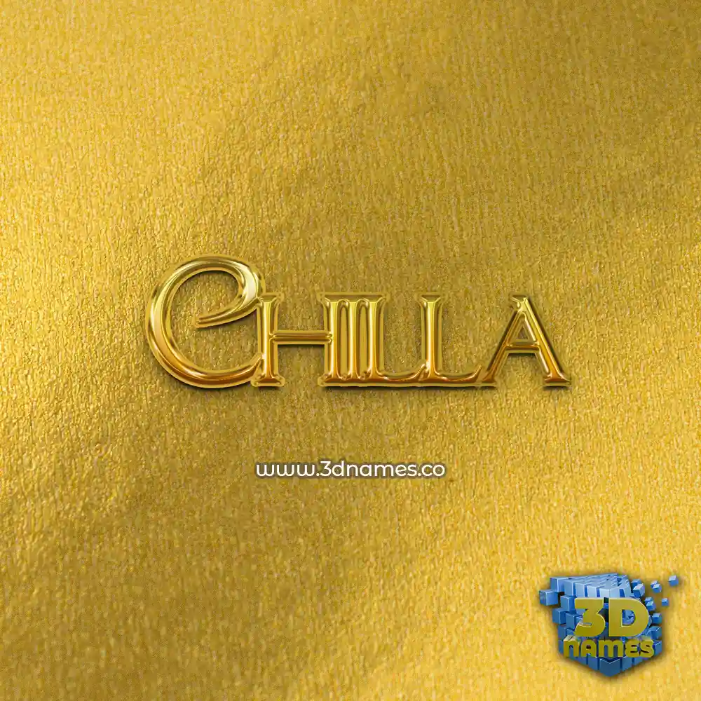 chilla in All Gold style - 3D name wallpaper
