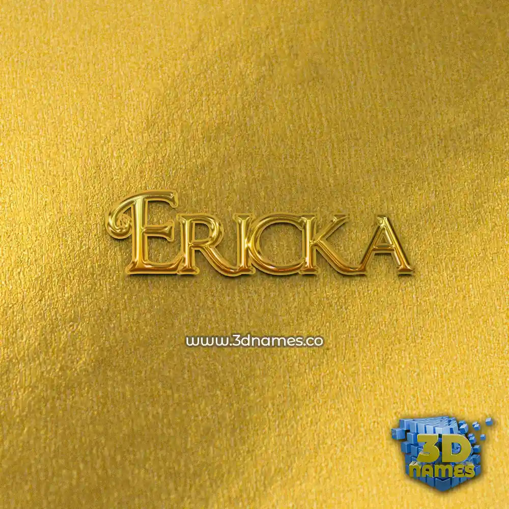 ericka in All Gold style - 3D name wallpaper