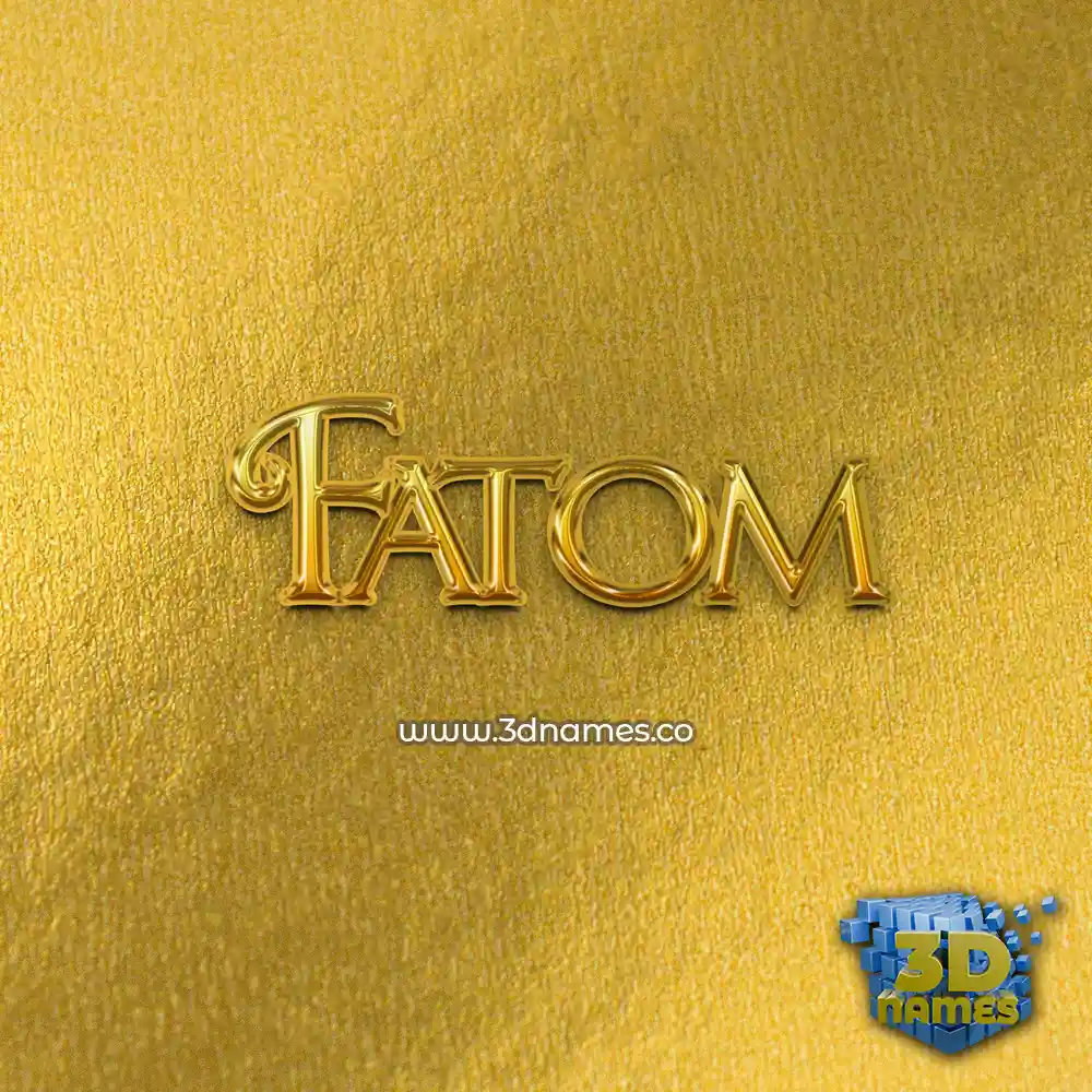 fatom in All Gold style - 3D name wallpaper