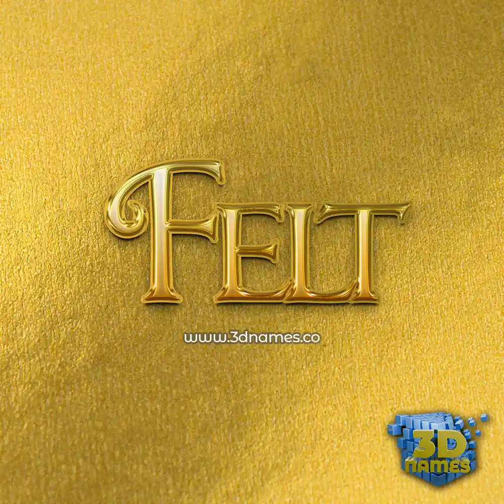 felt in All Gold style - 3D name wallpaper