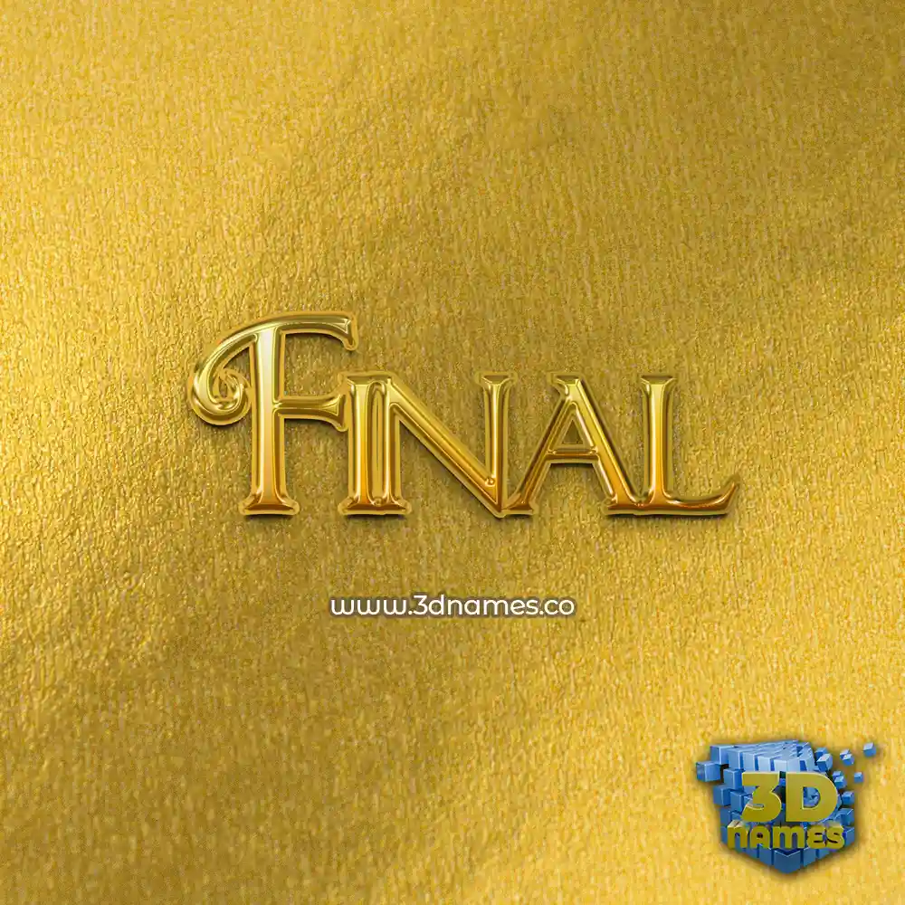 final in All Gold style - 3D name wallpaper