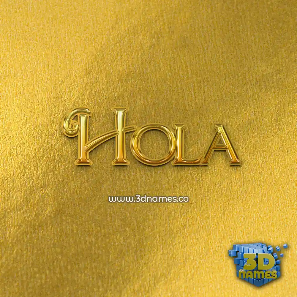 hola in All Gold style - 3D name wallpaper