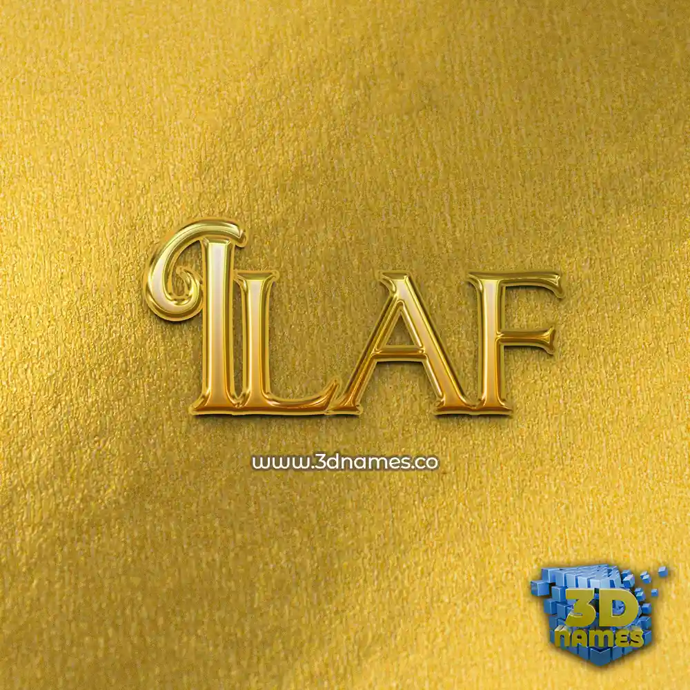 ilaf in All Gold style - 3D name wallpaper