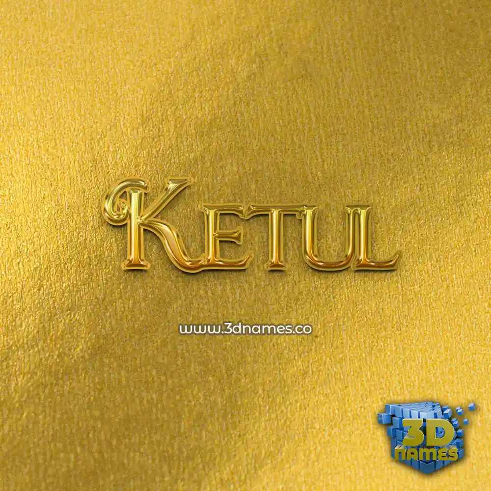 ketul in All Gold style - 3D name wallpaper