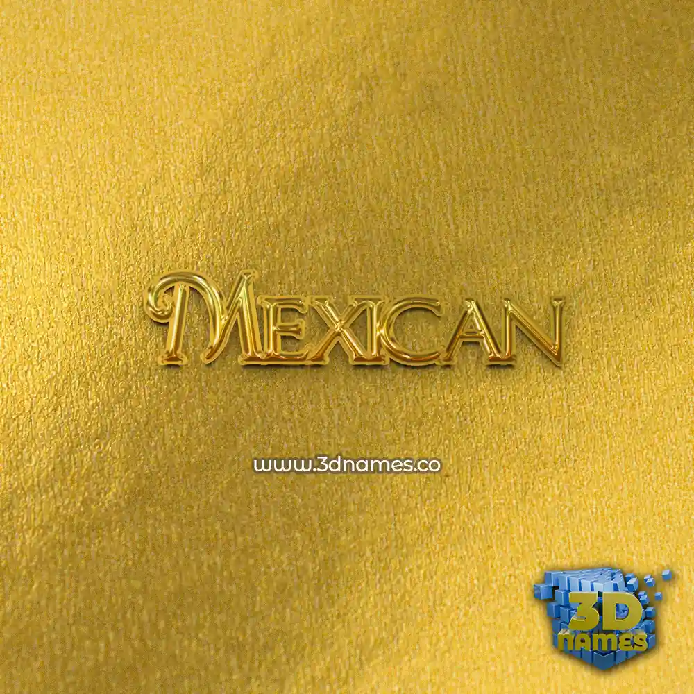 mexican in All Gold style - 3D name wallpaper
