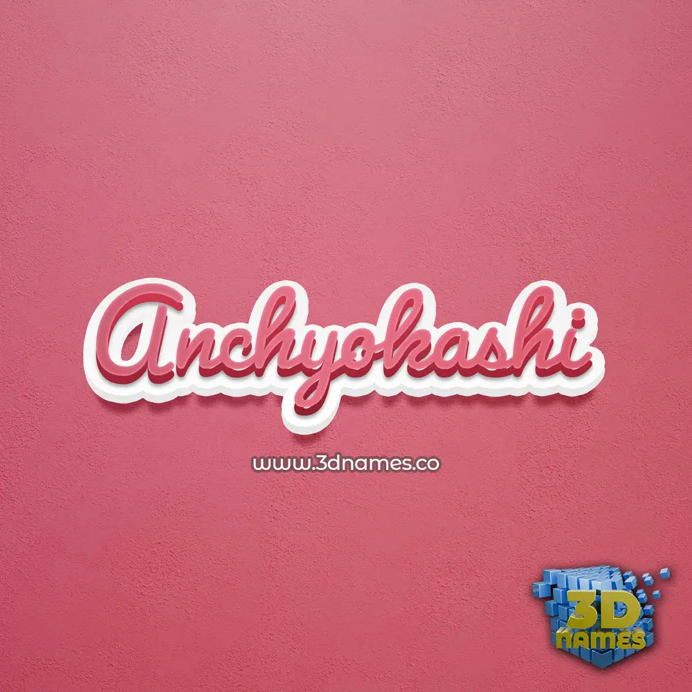 anchyokashi in Red Scribble style - 3D name wallpaper
