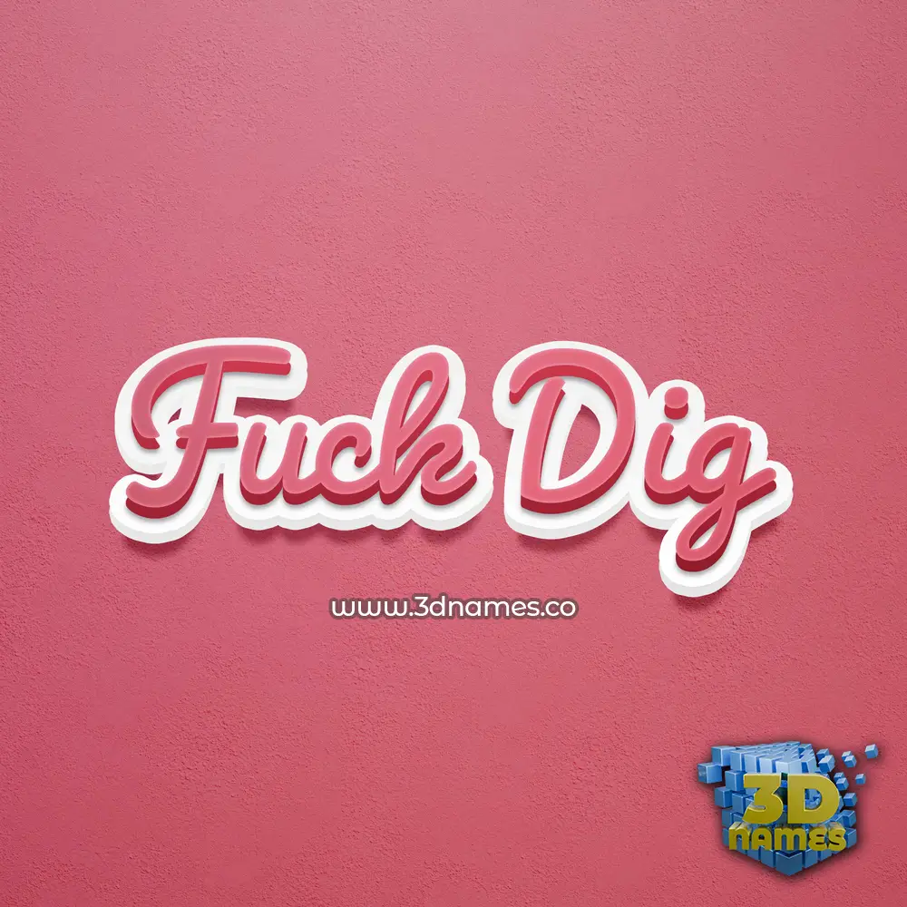 fuck dig in Red Scribble style - 3D name wallpaper