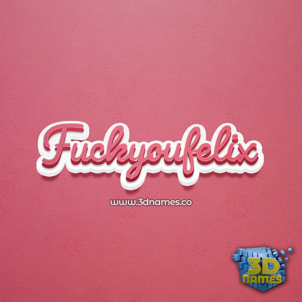 fuckyoufelix in Red Scribble style - 3D name wallpaper
