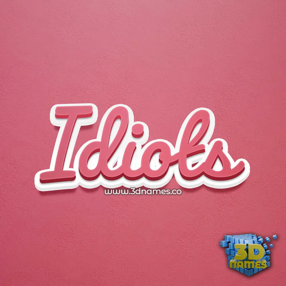 idiots in Red Scribble style - 3D name wallpaper