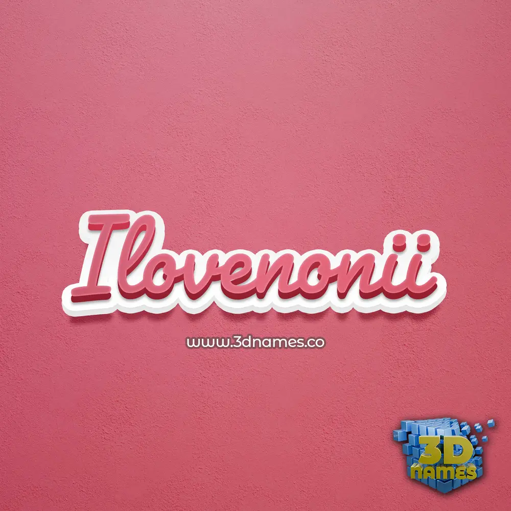 ilovenonii in Red Scribble style - 3D name wallpaper