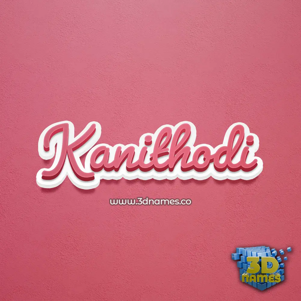 kanithodi in Red Scribble style - 3D name wallpaper