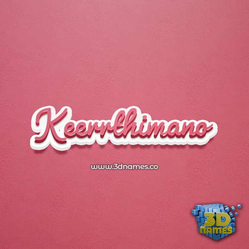 keerrthimano in Red Scribble style - 3D name wallpaper
