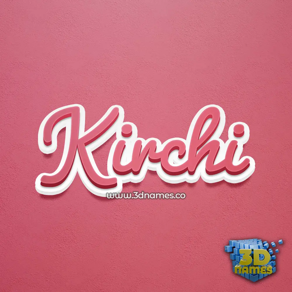 kirchi in Red Scribble style - 3D name wallpaper