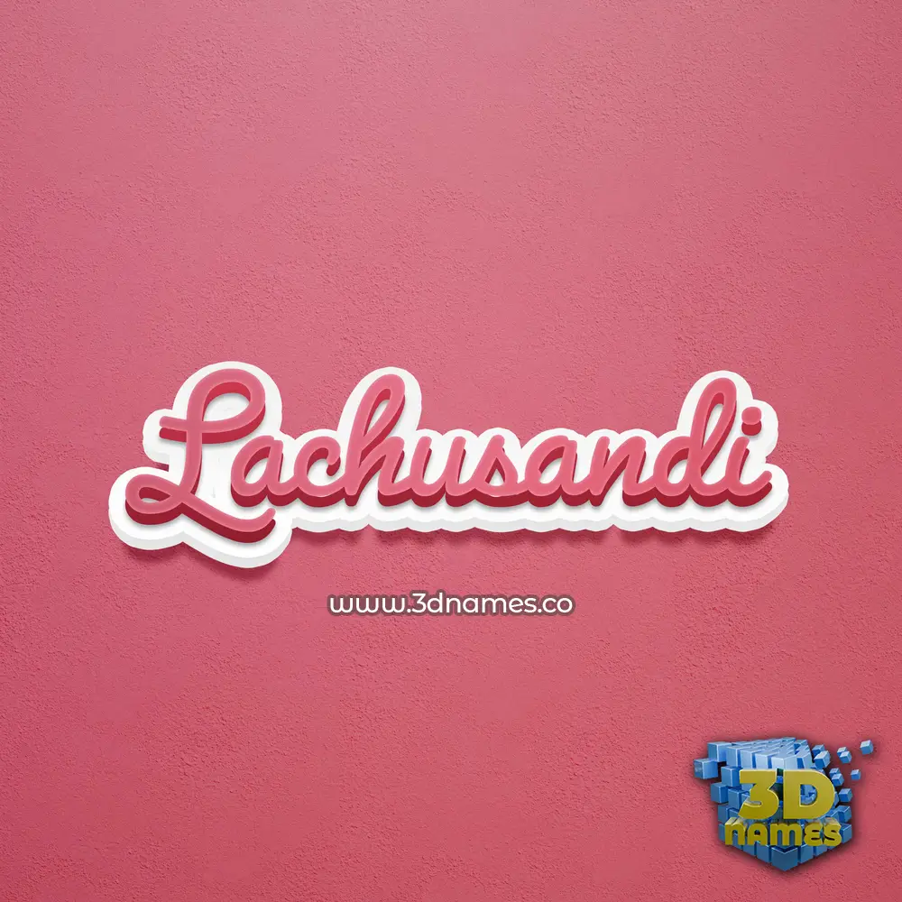 lachusandi in Red Scribble style - 3D name wallpaper