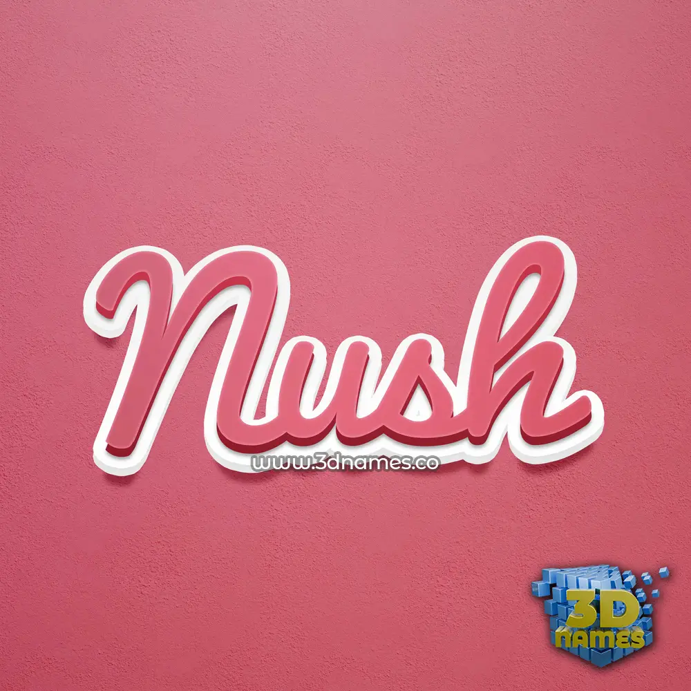 nush in Red Scribble style - 3D name wallpaper