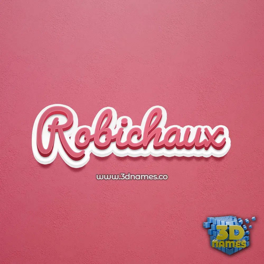 robichaux in Red Scribble style - 3D name wallpaper