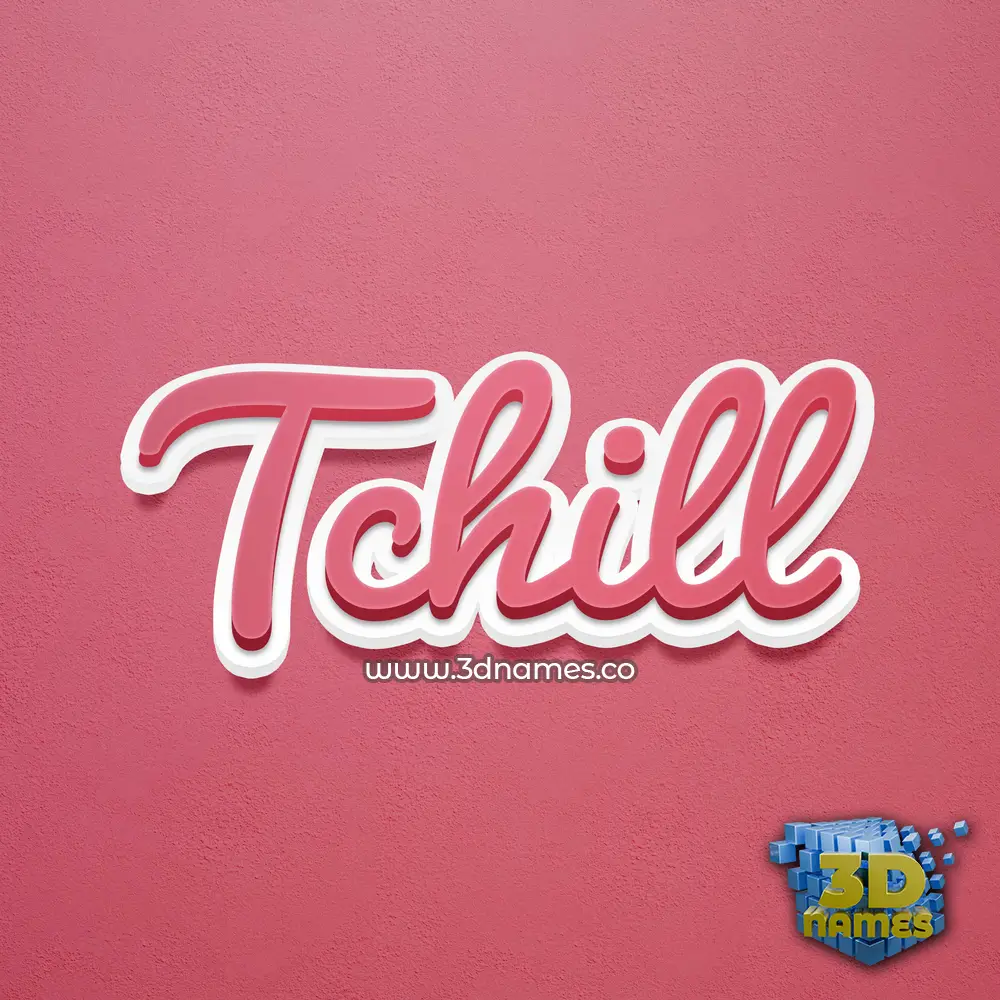 tchill in Red Scribble style - 3D name wallpaper