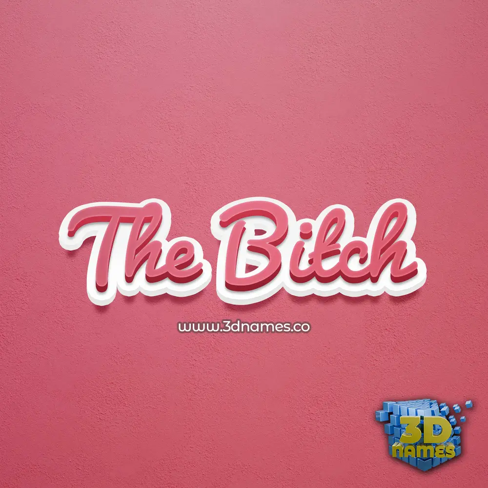 the bitch in Red Scribble style - 3D name wallpaper