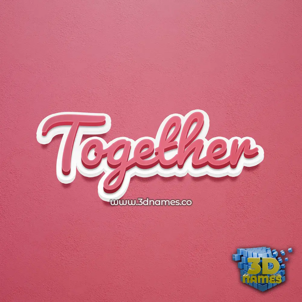 together in Red Scribble style - 3D name wallpaper