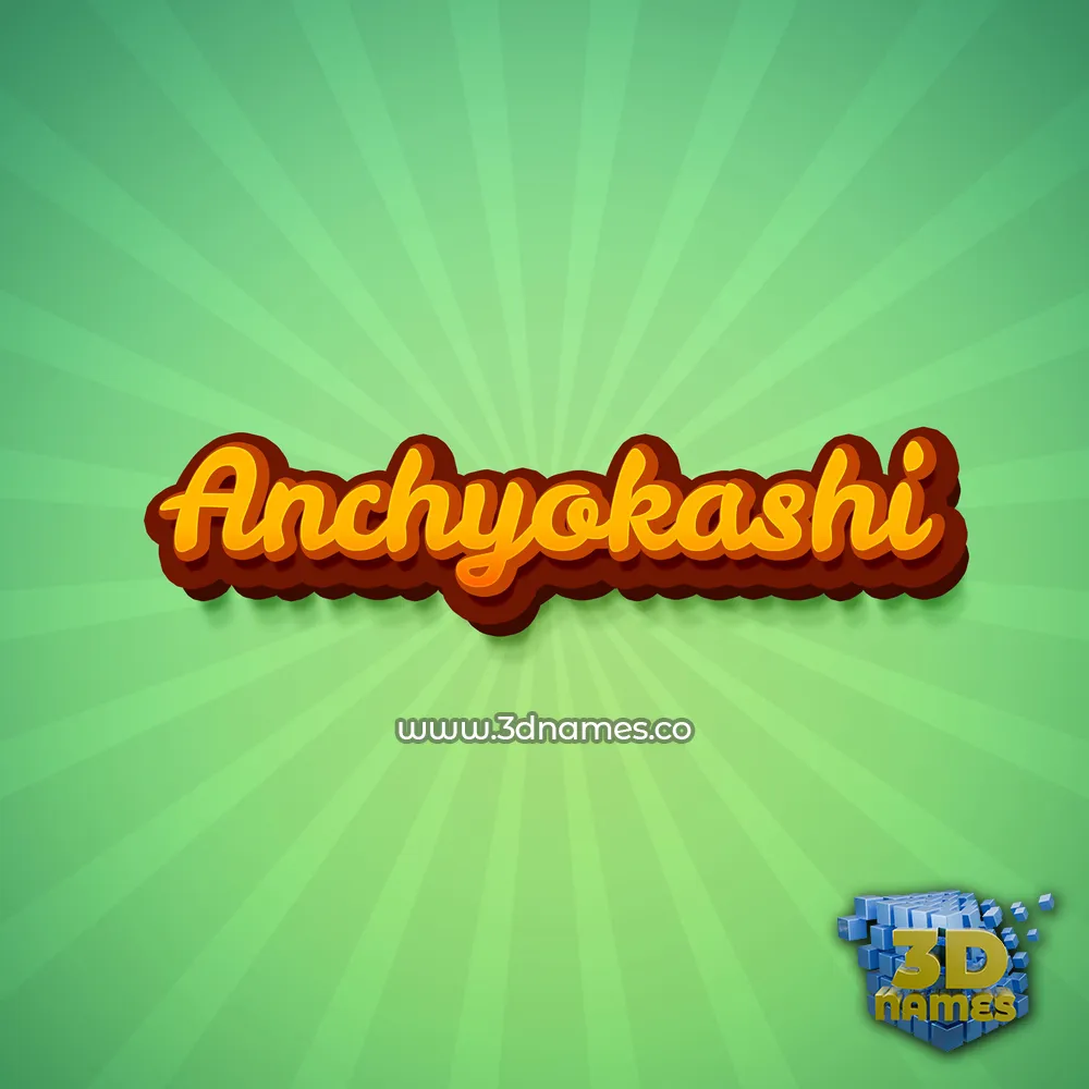 anchyokashi in Green Rays style - 3D name wallpaper