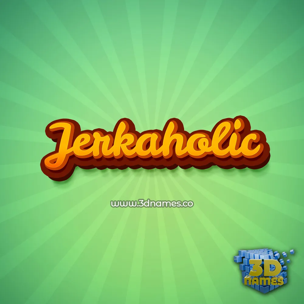 jerkaholic in Green Rays style - 3D name wallpaper