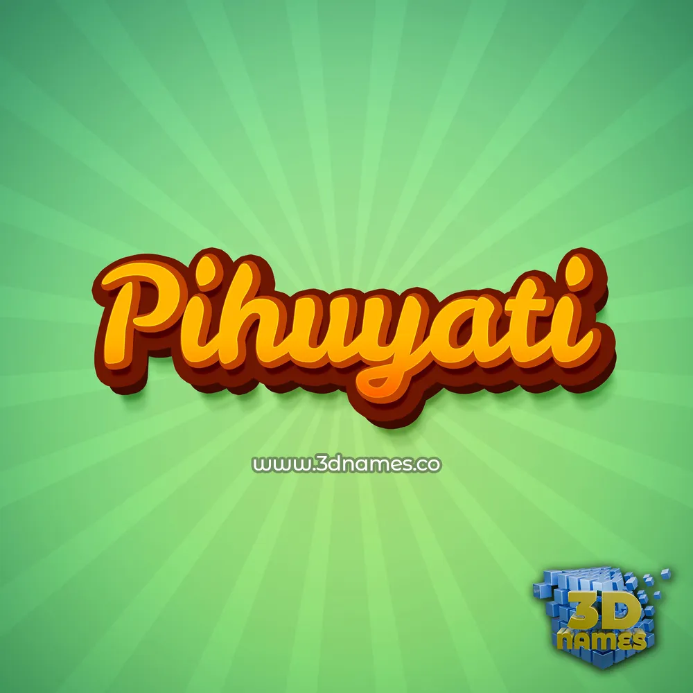 pihuyati in Green Rays style - 3D name wallpaper