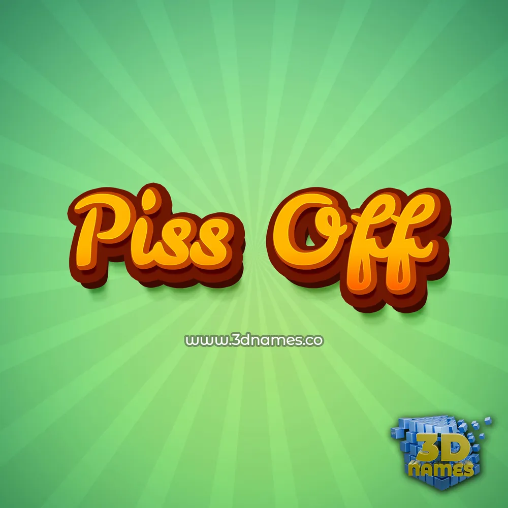 piss off in Green Rays style - 3D name wallpaper