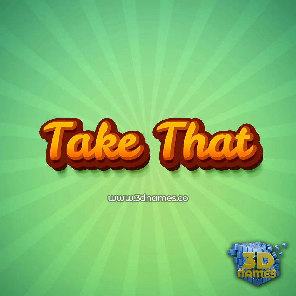 take that in Green Rays style - 3D name wallpaper