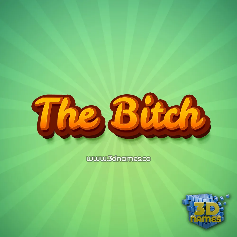 the bitch in Green Rays style - 3D name wallpaper
