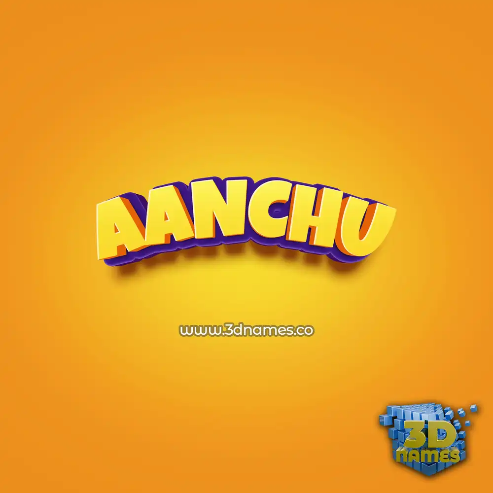 aanchu in Orange Toon style - 3D name wallpaper
