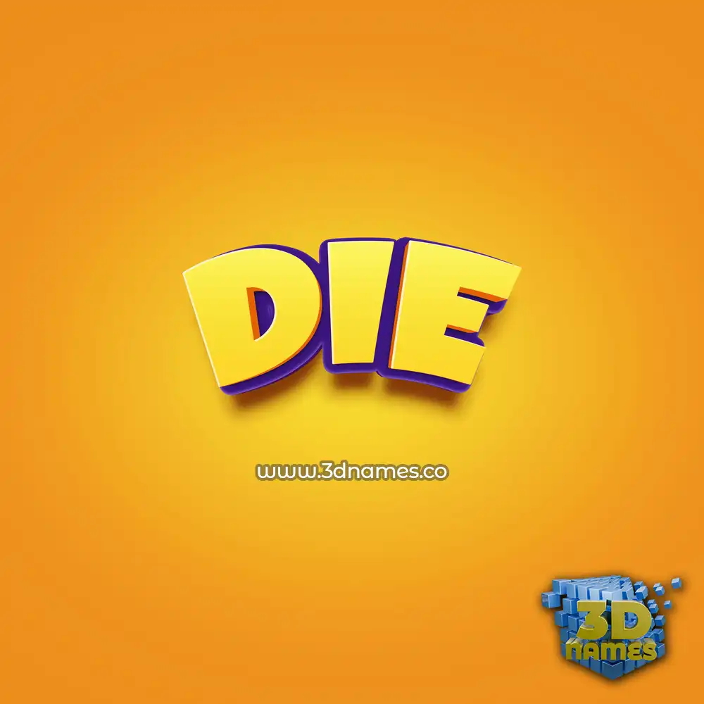 die in Orange Toon style - 3D name wallpaper